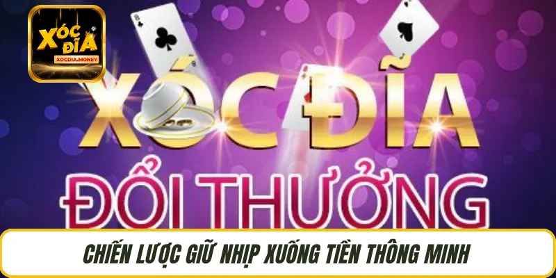 Chiến lược giữ nhịp xuống tiền thông minh