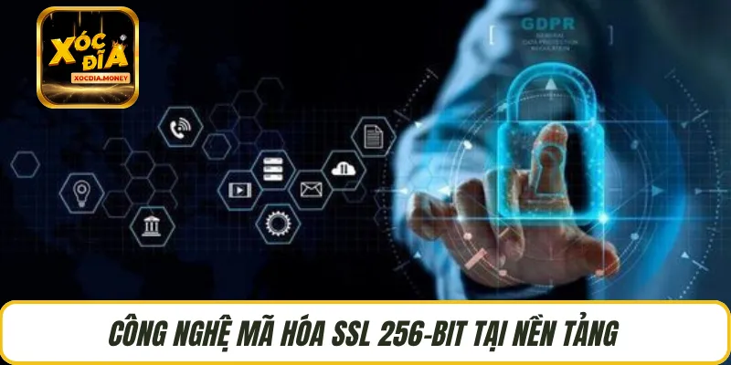 Công nghệ mã hóa SSL 256-bit tại nền tảng