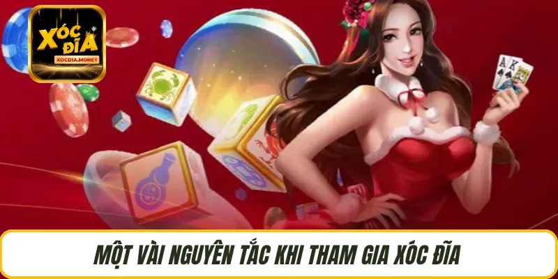 Một vài nguyên tắc khi tham gia xóc đĩa