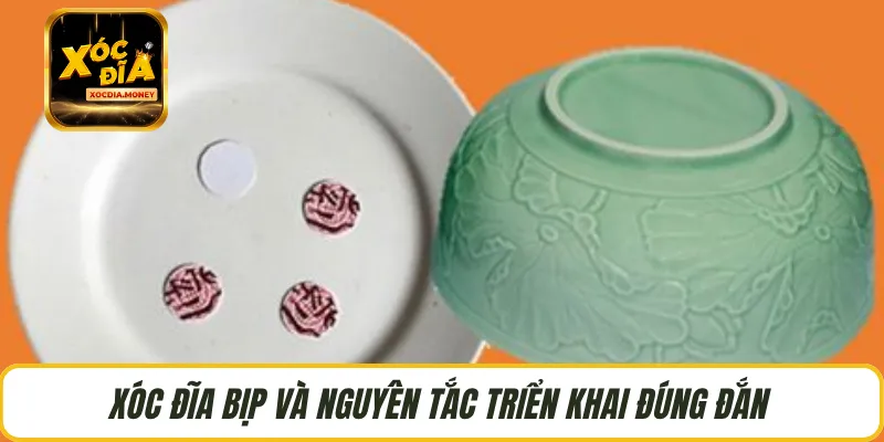 Xóc đĩa bịp và nguyên tắc triển khai đúng đắn