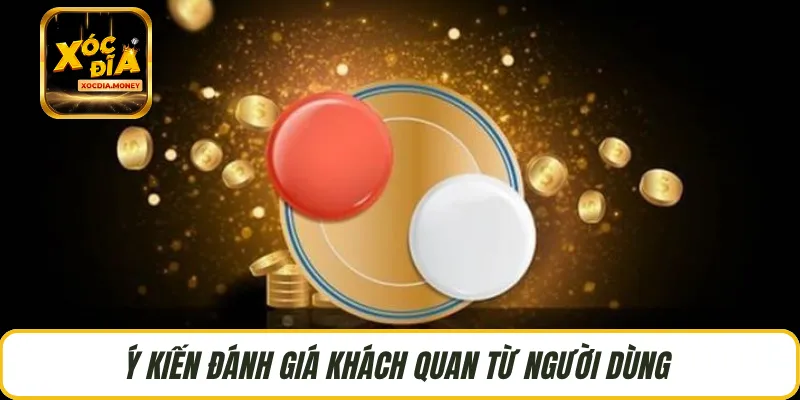 Ý kiến đánh giá khách quan từ người dùng